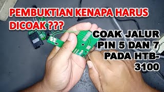 Pembuktian Coak Jalur PCB pin 5 dan 7 pada HTB3100 [upl. by Aksel584]