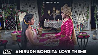 Barrister Babu Anirudh Bondita Official Love Background Music  Pravisht Mishra Anchal Sahu [upl. by Adnamal]