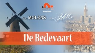 Van Molens naar Mekka 58  De Bedevaart [upl. by Jillie]