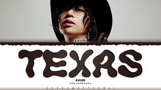 keshi Texas Lyrics 케시 Texas 가사 Color CodedEng  ShadowByYoongi [upl. by Aleet930]