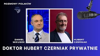 Doktor Hubert Czerniak prywatnie  Rozmowy Polaków [upl. by Niles]