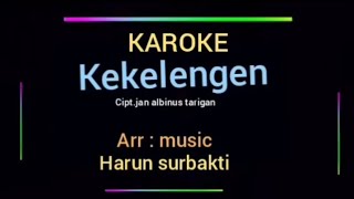 kekelengen karoke cipt jan albinus tarigan tone cowok [upl. by Adelice178]