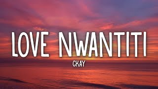 CKay  Love Nwantiti TikTok Remix Lyrics [upl. by Ysset]