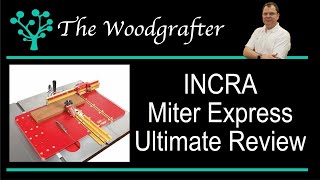 INCRA Miter Express  ultimate review [upl. by Einolem]