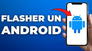 Comment Flasher Un Telephone Android  FACILE [upl. by Yebloc]