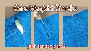 CARA MENJAHIT DENGAN TANGAN PART 2  Menjahit boneka  Tips menebalkan benang  Annisa Djunaedi [upl. by Ezzo]