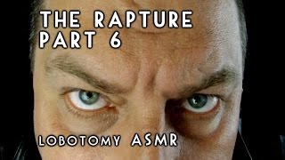 Lobotomy ASMR The Rapture Part 6 [upl. by Yrogiarc]