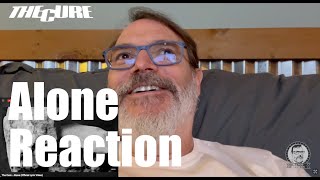 The Cure  Alone  Reaction [upl. by Amara]