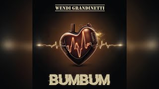 Wendi Grandinetti  Bum Bum [upl. by Ttenrag]