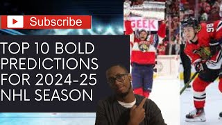 Top 10 Bold Predictions for 202425 NHL Season [upl. by Haroppiz]