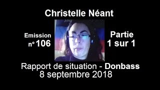 Christelle Néant Donbass SitRep n°106  8 sept 2018 partie 1 sur 1 [upl. by Genesa]