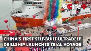 Chinas First Selfbuilt Ultradeep Drillship Launches Trial Voyage [upl. by Audly]