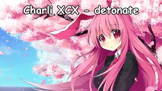 Charli XCX  detonate NIGHTCORE [upl. by Millford]