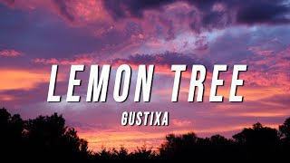 Gustixa  lemon tree Lyrics [upl. by Flyn]