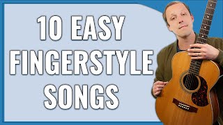 10 Easy Fingerstyle Guitar Songs [upl. by Bronwyn]