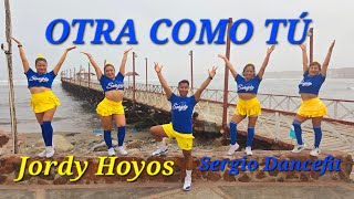 Otra Como Tú  Jordy Hoyos  Coreografía Fitness by SergioDancefit [upl. by Skipper]