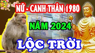 🔴Tử Vi 2024 Tuổi Canh Thân 1980 Nữ Mạng Biến Động Cực Mạnh Bất Ngờ Đổi Vận Cực Giàu Có Nhờ Điều Này [upl. by Johan]