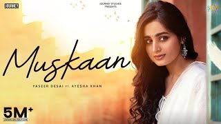 Muskaan Official Video Ayesha Khan  Yasser Desai  Youngveer  New Hindi Songs 2024 [upl. by Halivah]