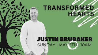 5524 Transformed hearts with Special Guest Speaker Justin Brubaker [upl. by Noletta]