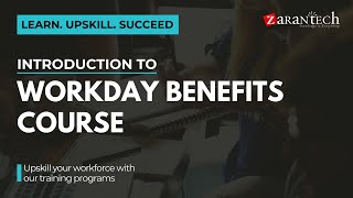 Introduction to Workday Benefits Course  ZaranTech [upl. by Aisad]