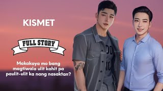 Kismet  BL Story  Full Story  Tagalog Love Story [upl. by Holleran]