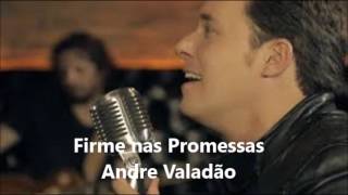 Firme Nas Promessas  Andre Valadão [upl. by Sira]