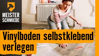 Vinylboden selbstklebend verlegen  HORNBACH Meisterschmiede [upl. by Minoru]