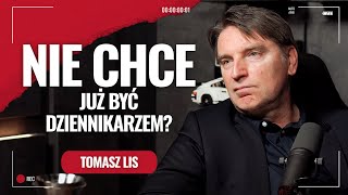 Tomasz Lis Nie chce być już dziennikarzem [upl. by Jeu]