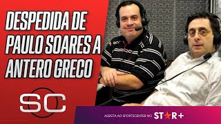 Paulo Soares o Amigão se despede de Antero Greco em participação EMOCIONANTE no SportsCenter [upl. by Ranique]