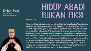 Hidup Abadi Bukan Fiksi  Lukas 202740 [upl. by Hugibert]