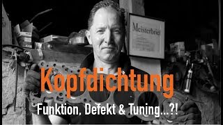 Kopfdichtung  Funktion Defekt amp Tuning Erklärt vom Kfz Meister [upl. by Enelym]