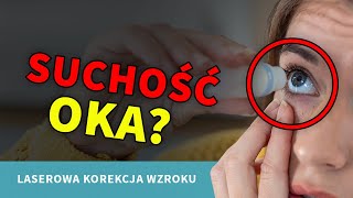 Laserowa korekcja wzroku a suchość oka [upl. by Geiger]