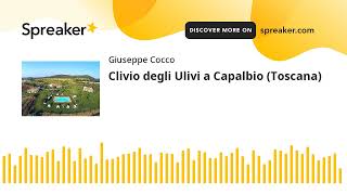 Clivio degli Ulivi a Capalbio Toscana creato con Spreaker [upl. by Annai]