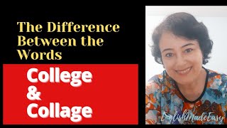 The difference in meaning spelling and pronunciation of college and collage [upl. by Ael]