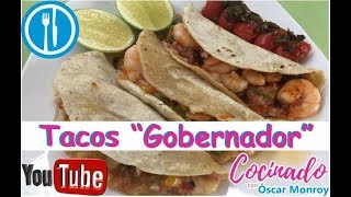 Tacos Gobernador Estilo Sinaloa Cómo Prepararlos [upl. by Stila]