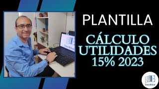 Plantilla para el cálculo de UTILIDADES a Trabajadores 15 año 2023 en Excel [upl. by Domph]