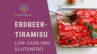 ErdbeerTiramisu  Ein glutenfreies LowCarbRezept [upl. by Ylak]