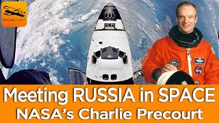 Meeting RUSSIA in SPACE Astronaut Charlie Precourt on SocialFlight Live [upl. by Ahsiek876]