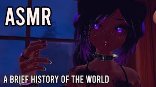 A Brief History of the World ASMR  Relax and Learn VRCHAT [upl. by Adran264]