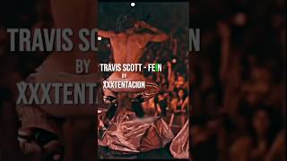 Travis Scott  FEN by xxxtentacion fein TravisScott FEN music lyrics shorts [upl. by Lizzy]