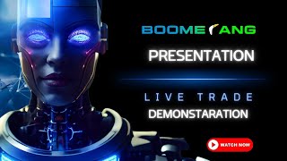 BOOMERANG Presentation amp Live Trade Demonstration [upl. by Yarased]