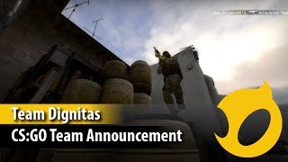 Team Dignitas CSGO Team Announcement [upl. by Anilra374]