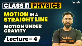 Motion in a Straight Line Class 11 L4  Class 11 Physics Chapter 2  CBSE JEE  Anupam Sir [upl. by Aikym481]