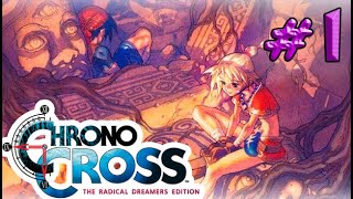 Chrono Cross The Radical Dreamers Edition  Part 1  Playtime Walkthrough Full Game [upl. by Aicilyhp]