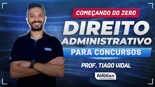 DIREITO ADMINISTRATIVO PARA CONCURSOS 2024  Aula 12  AlfaCon [upl. by Innoc518]