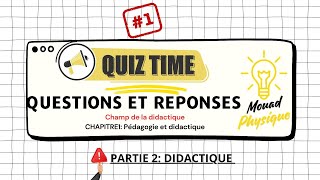 partie 2 didactique Questions et Réponses quotCHAPITRE1 Pédagogie et didactiquequot vidéo3 [upl. by Larrabee]