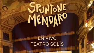 SPUNTONE MENDARO – TEATRO SOLÍS  Show Completo [upl. by Behlau383]