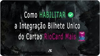 TUTORIAL  Como ATIVAR a Função Bilhete Unico dos Cartões RioCard Mais [upl. by Olympia]