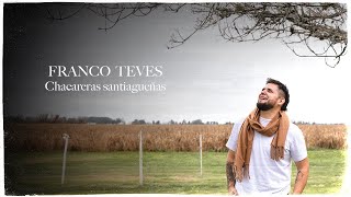 Chacareras Santiagueñas  Franco Teves [upl. by Nairadal264]