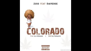 Zugo Ft Dai Verse – Colorado Official Lyric Video [upl. by Ahc997]